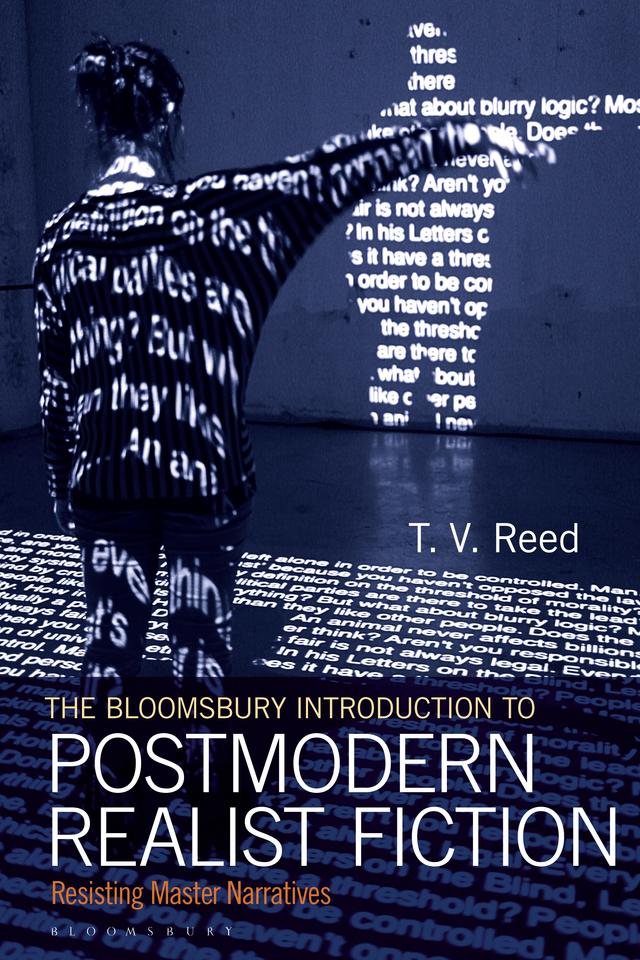 The Bloomsbury Introduction to Postmodern Realist Fiction by T.V. Reed