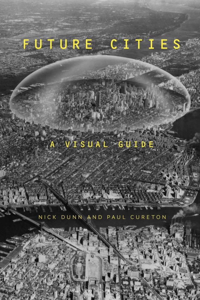Future Cities by Nick Dunn, Paul Cureton