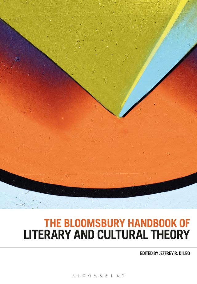 The Bloomsbury Handbook of Literary and Cultural Theory by 