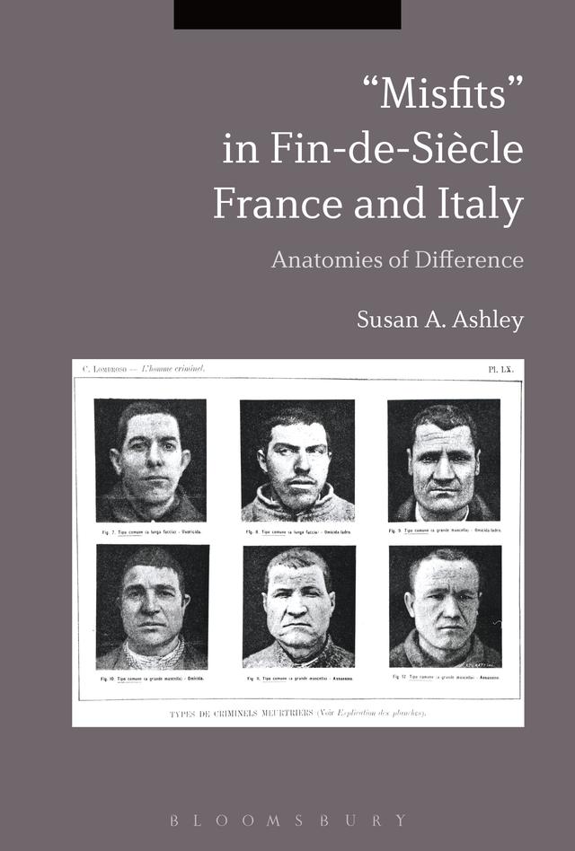 “Misfits” in Fin-de-Siècle France and Italy by Susan A. Ashley