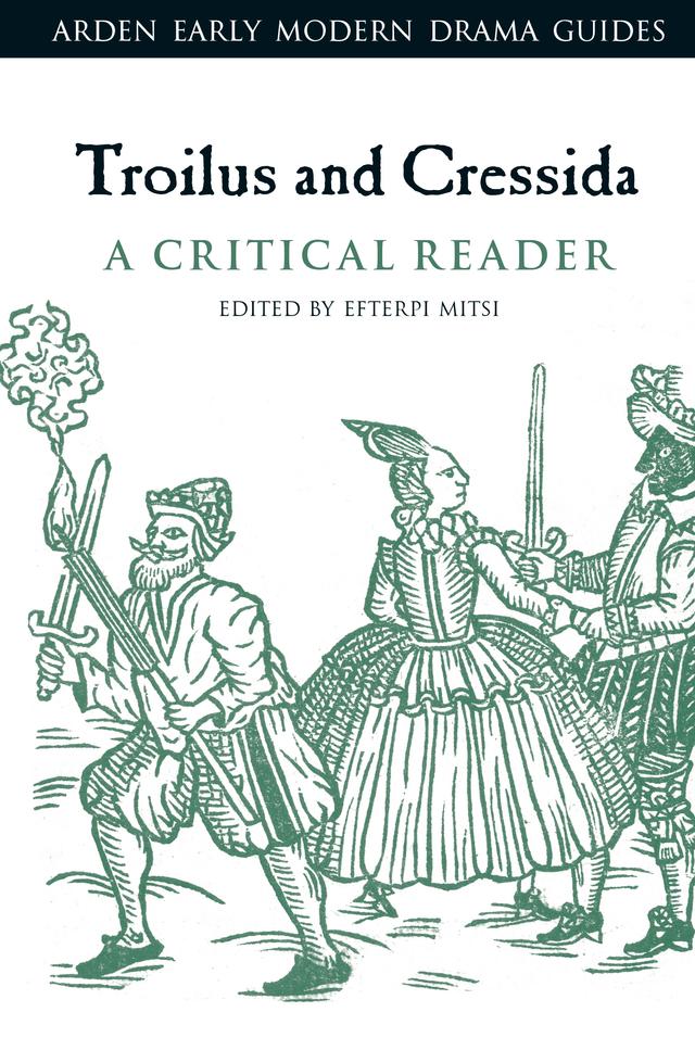 Troilus and Cressida: A Critical Reader by Andrew Hiscock, Efterpi Mitsi, Lisa Hopkins