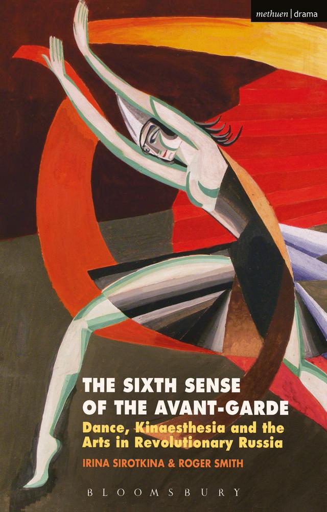 The Sixth Sense of the Avant-Garde by Irina Sirotkina, Roger Smith