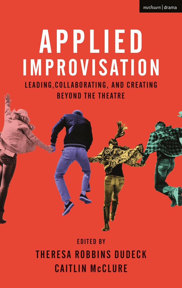 Applied Improvisation by Caitlin McClure, Theresa Robbins Dudeck
