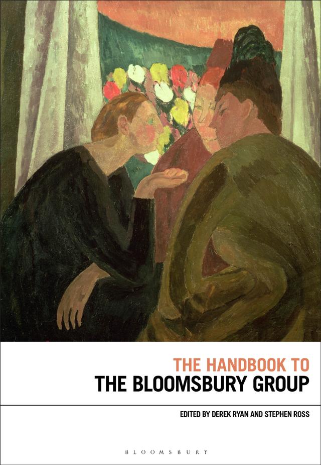 The Handbook to the Bloomsbury Group by Derek Ryan, Stephen Ross