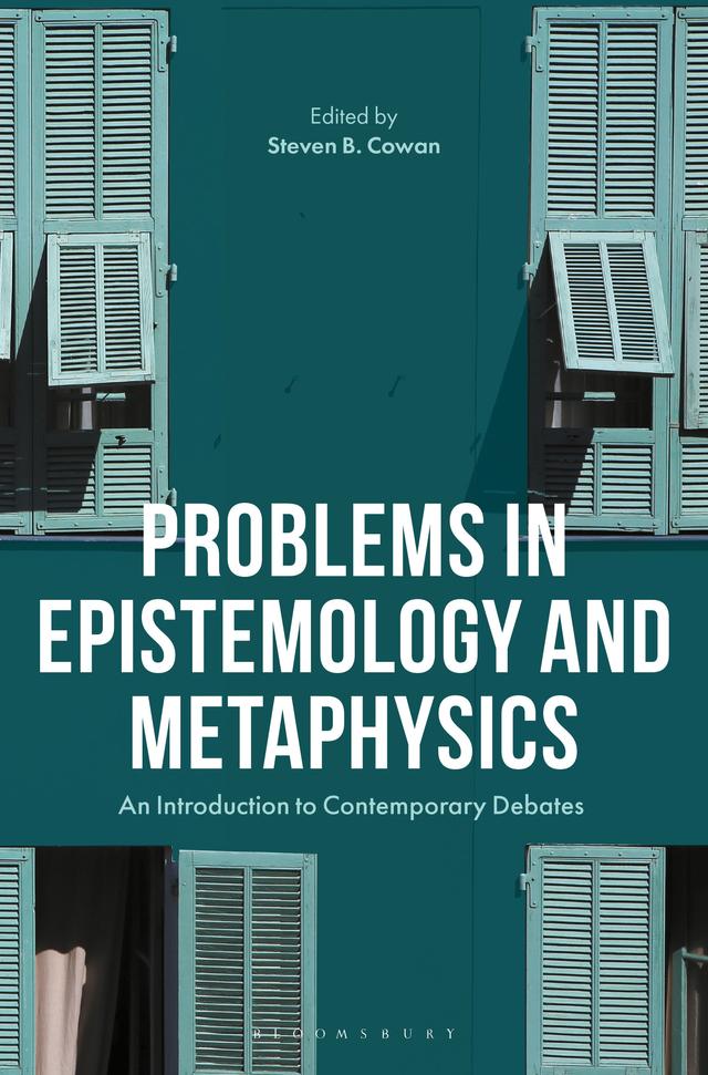 Problems in Epistemology and Metaphysics by Steven B. Cowan
