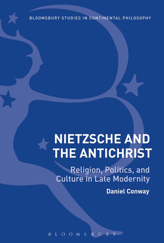 Nietzsche and The Antichrist by Daniel Conway