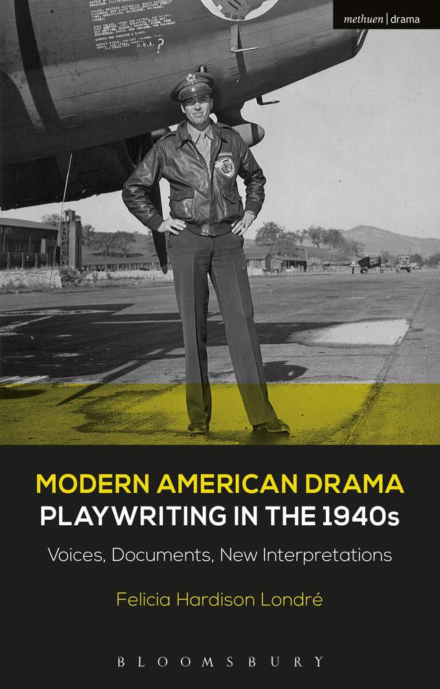 Modern American Drama: Playwriting in the 1940s by Felicia Hardison Londré