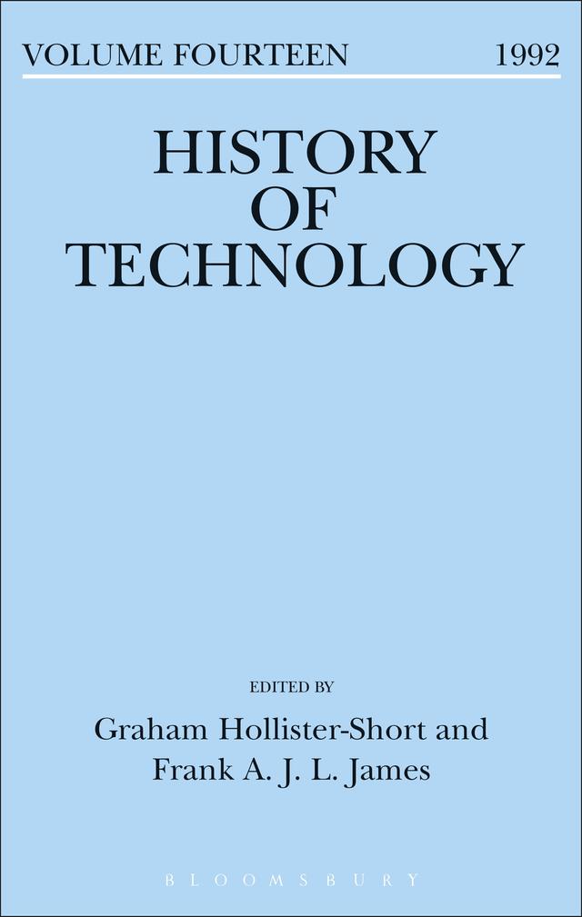 History of Technology Volume 14 by Frank James, Graham Hollister-Short
