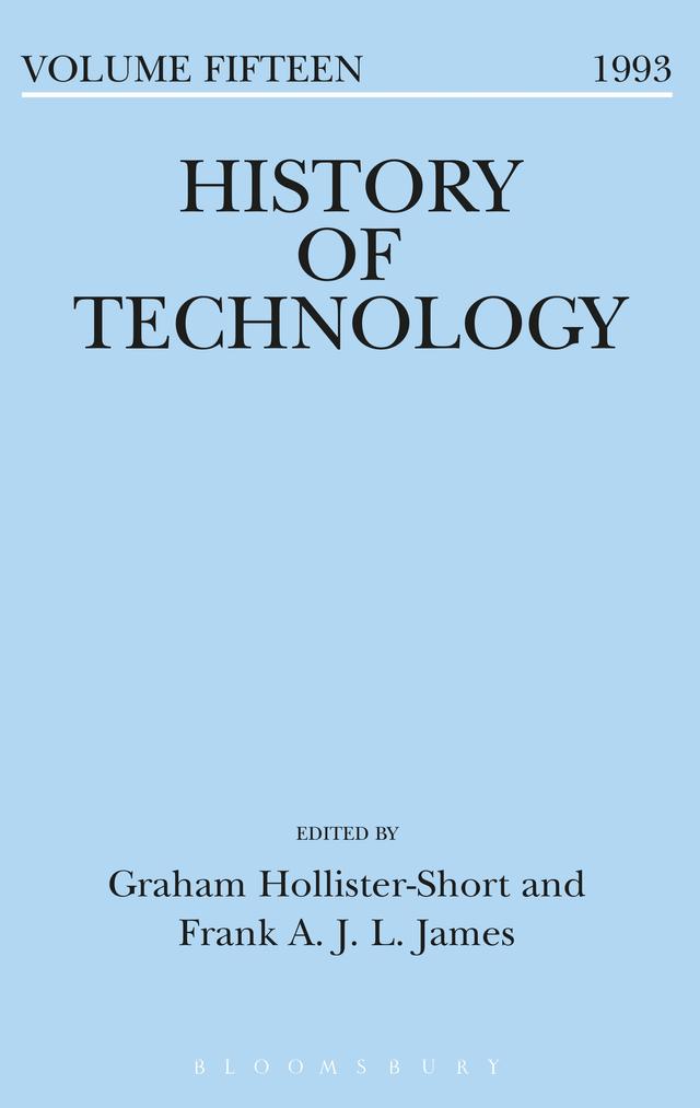 History of Technology Volume 15 by Frank James, Graham Hollister-Short