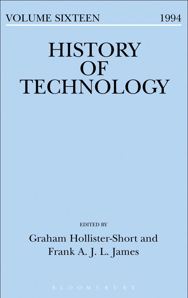 History of Technology Volume 16 by Frank James, Graham Hollister-Short