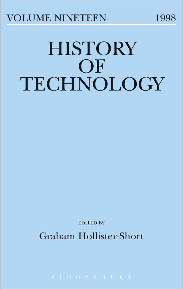 History of Technology Volume 19 by Graham Hollister-Short