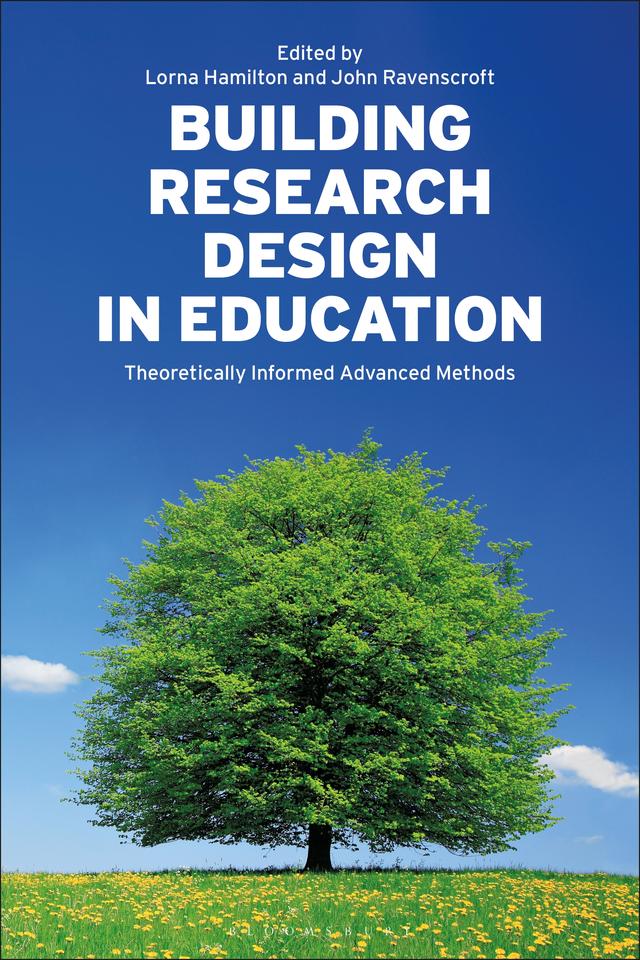 Building Research Design in Education by John Ravenscroft, Lorna Hamilton