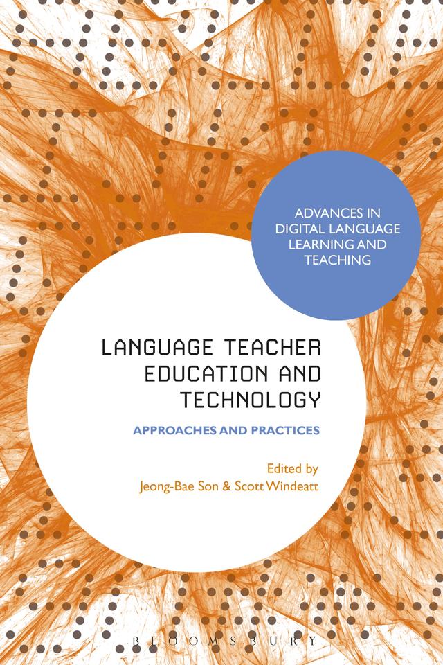 Language Teacher Education and Technology by Jeong-Bae Son, Scott Windeatt