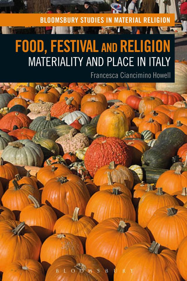 Food, Festival and Religion by Francesca Ciancimino Howell