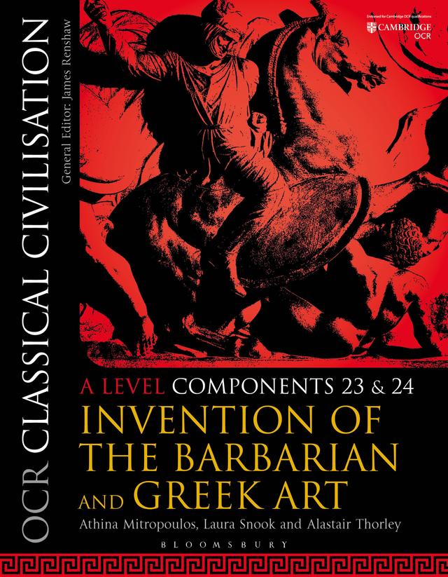 OCR Classical Civilisation A Level Components 23 and 24 by Alastair Thorley, Athina Mitropoulos, Laura Snook