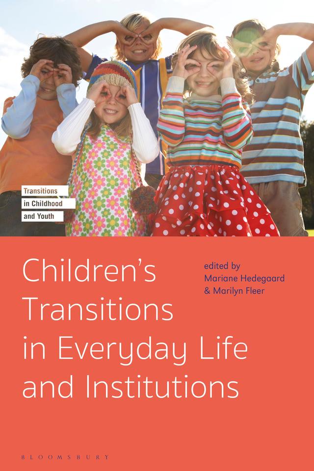 Children's Transitions in Everyday Life and Institutions by Mariane Hedegaard, Marilyn Fleer