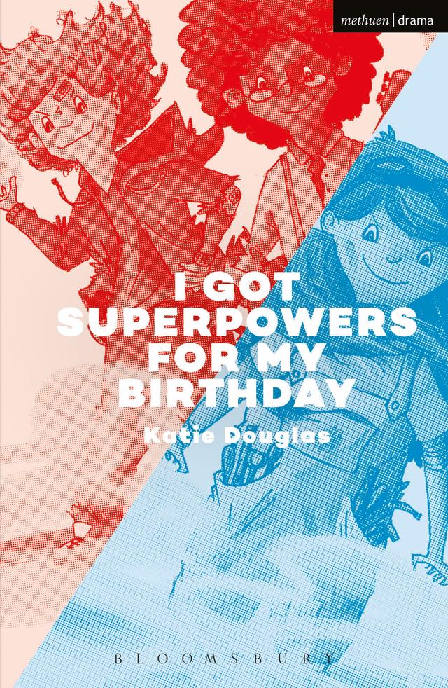 I Got Superpowers For My Birthday by Katie Douglas