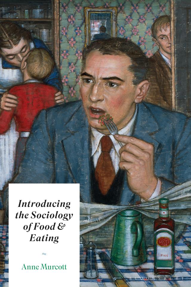 Introducing the Sociology of Food and Eating by Anne Murcott