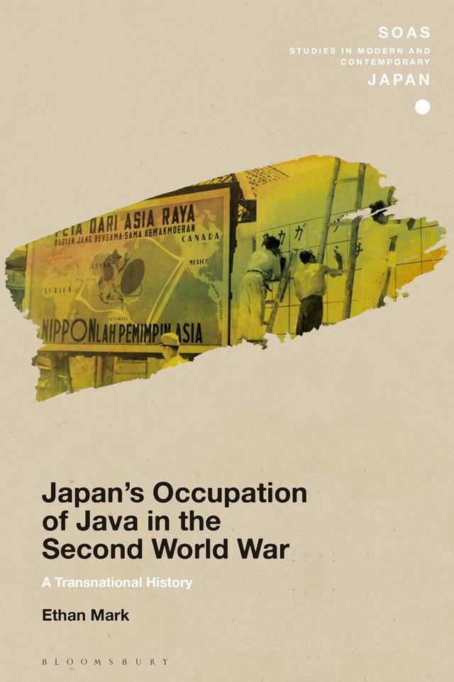 Japan’s Occupation of Java in the Second World War by Ethan Mark