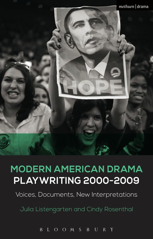 Modern American Drama: Playwriting 2000-2009 by Cindy Rosenthal, Julia Listengarten