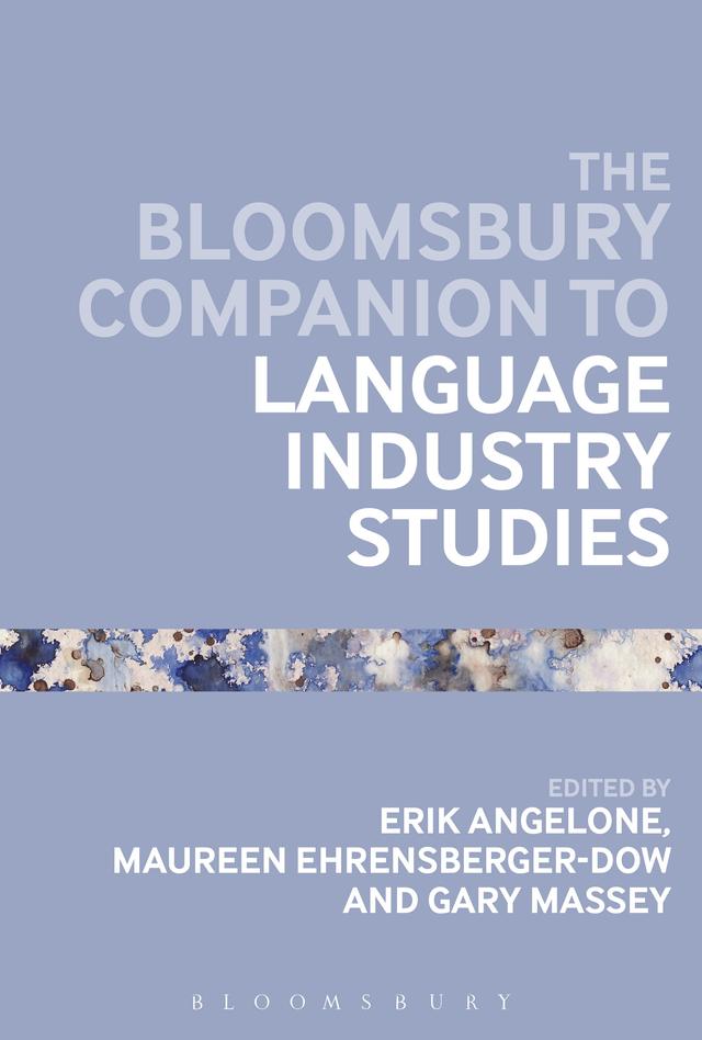 The Bloomsbury Companion to Language Industry Studies by 