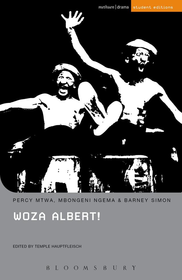 Woza Albert! by Barney Simon, Mbongeni Ngema, Percy Mtwa, Temple Hauptfleisch