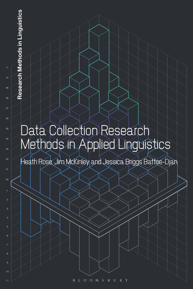 Data Collection Research Methods in Applied Linguistics by Heath Rose, Jessica Briggs Baffoe-Djan, Jim McKinley