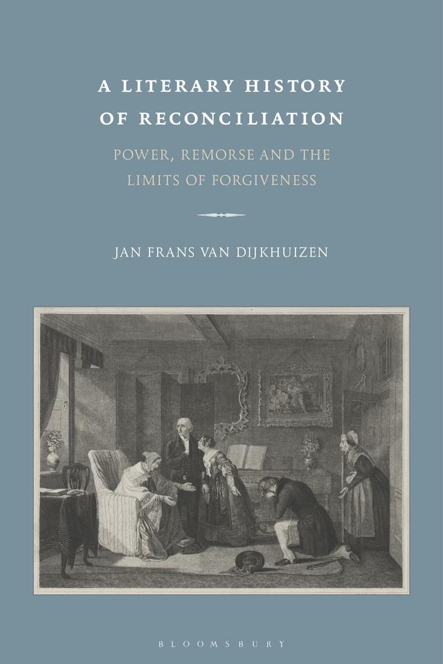 A Literary History of Reconciliation by Jan Frans van Dijkhuizen