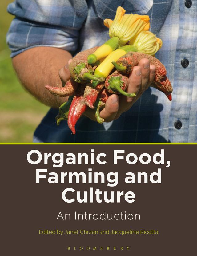 Organic Food, Farming and Culture by Jacqueline Ricotta, Janet Chrzan