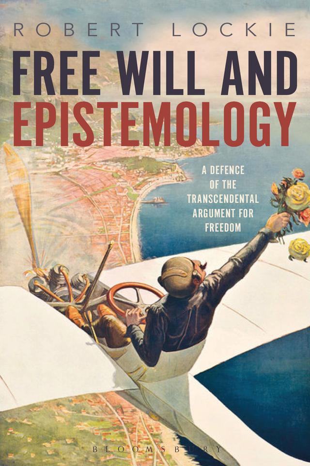 Free Will and Epistemology by Robert Lockie