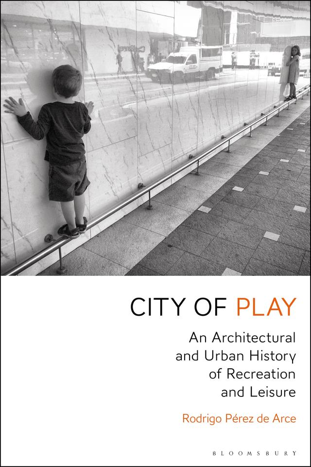 City of Play by Rodrigo Pérez de Arce