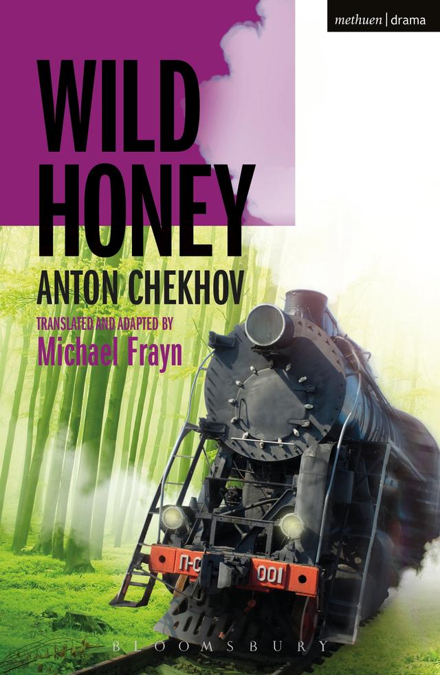 Wild Honey by Anton Chekhov, Michael Frayn