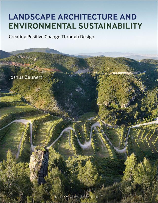 Landscape Architecture and Environmental Sustainability by Joshua Zeunert