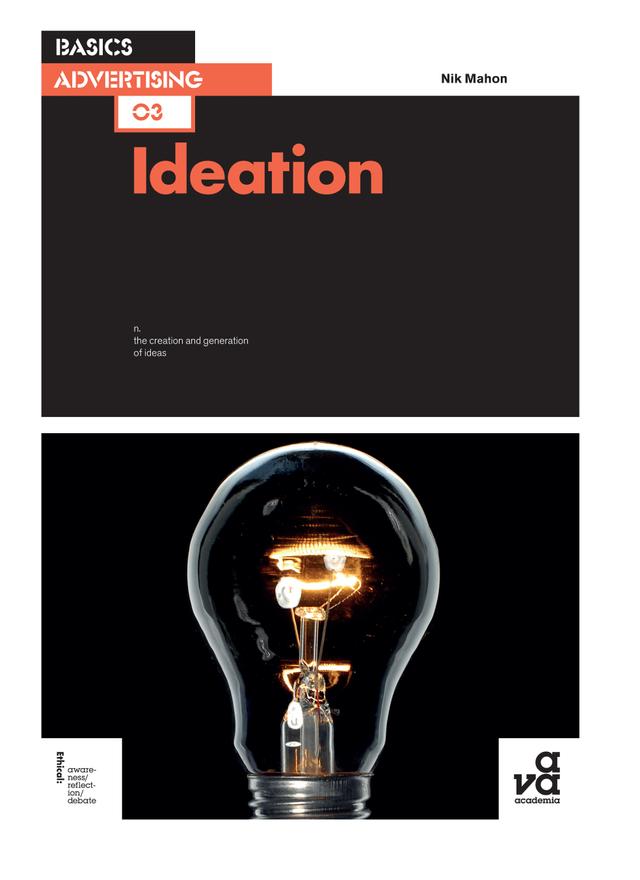Basics Advertising 03: Ideation by Nik Mahon