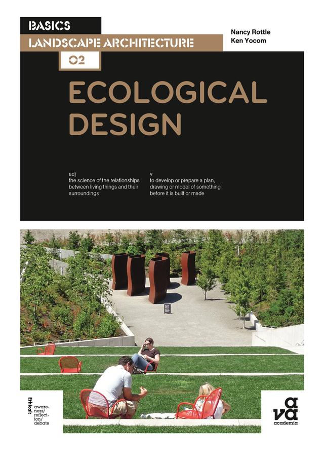 Basics Landscape Architecture 02: Ecological Design by Ken Yocom, Nancy Rottle