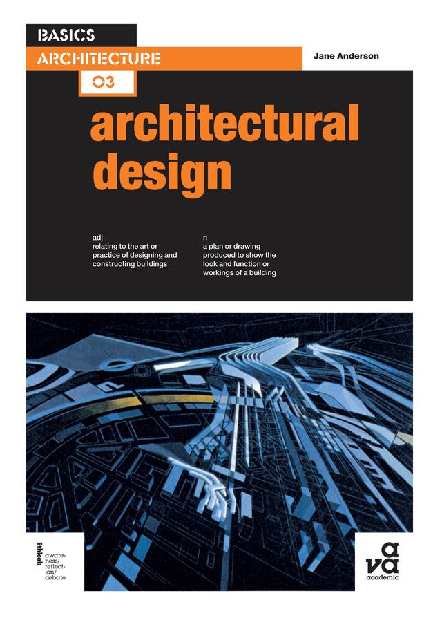 Basics Architecture 03: Architectural Design by Jane Anderson