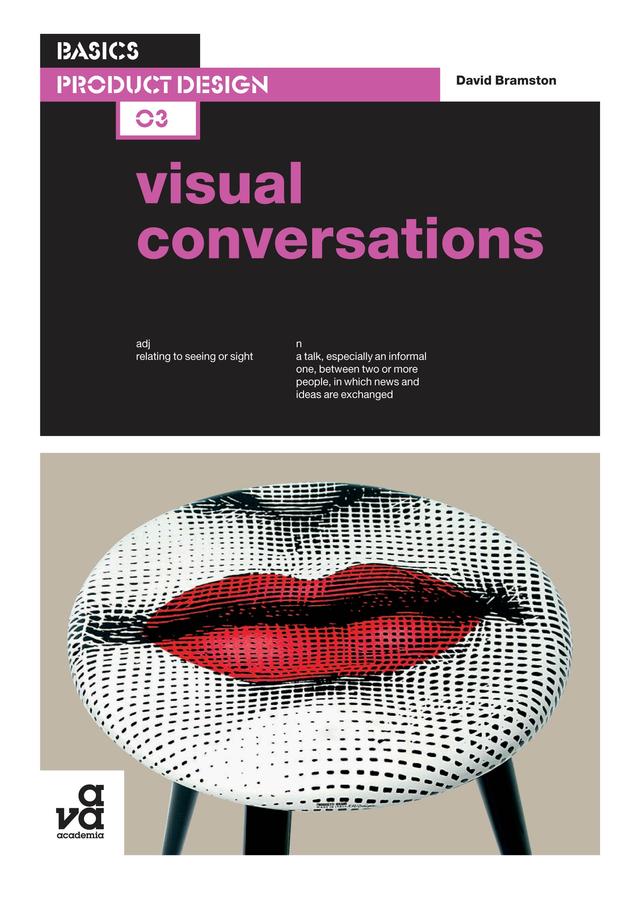 Basics Product Design 03: Visual Conversations by David Bramston