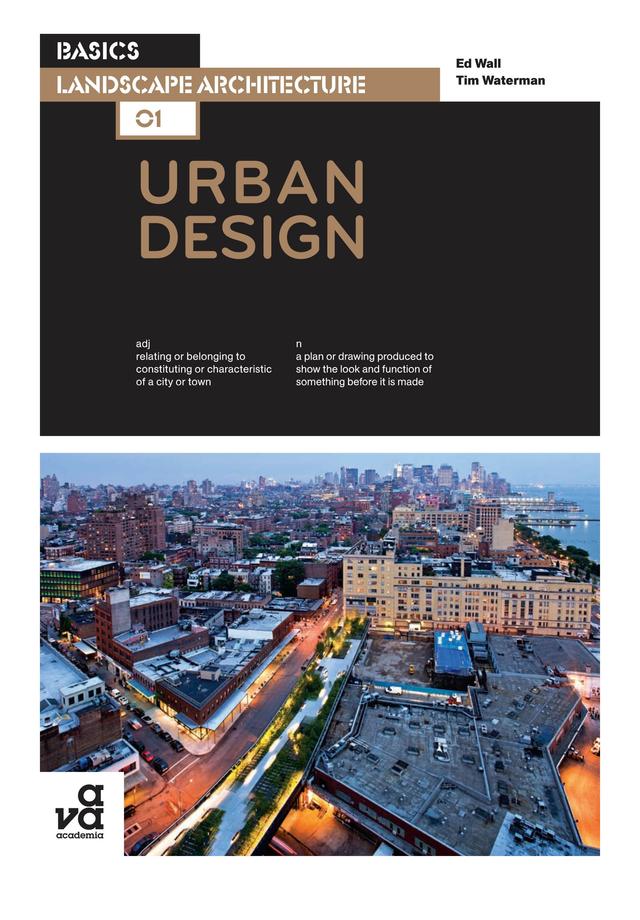 Basics Landscape Architecture 01: Urban Design by Ed Wall, Tim Waterman