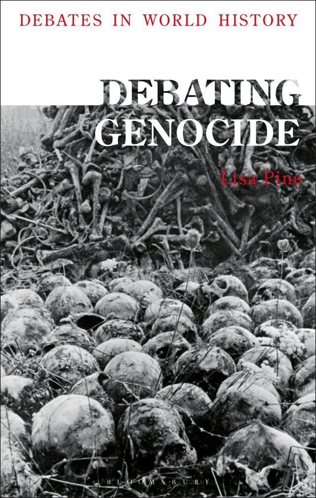 Debating Genocide by Lisa Pine, Peter N. Stearns