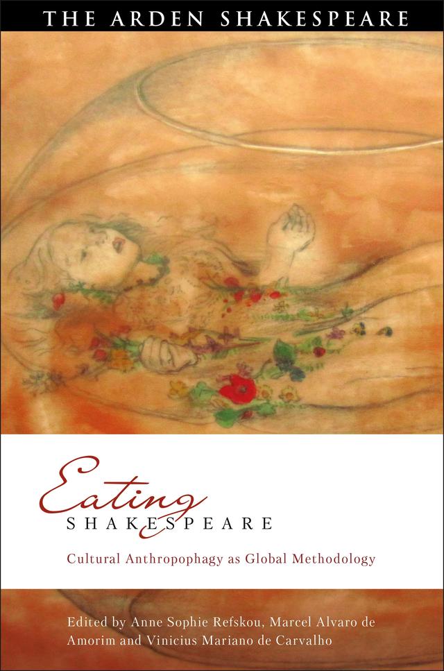 Eating Shakespeare by Anne Sophie Refskou, Marcel Alvaro de Amorim, Vinicius Mariano de Carvalho