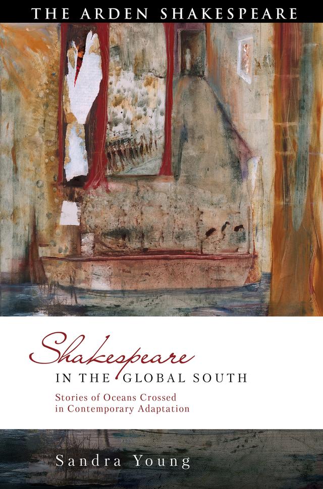 Shakespeare in the Global South by Sandra Young