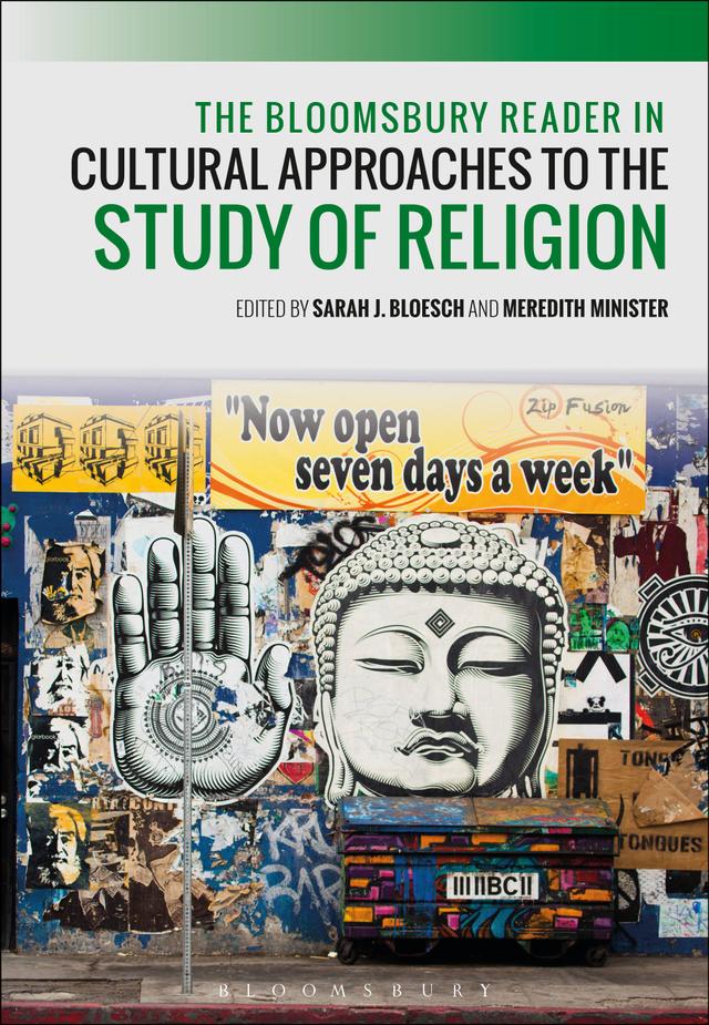 The Bloomsbury Reader in Cultural Approaches to the Study of Religion by M. Cooper Minister, Sarah J. Bloesch
