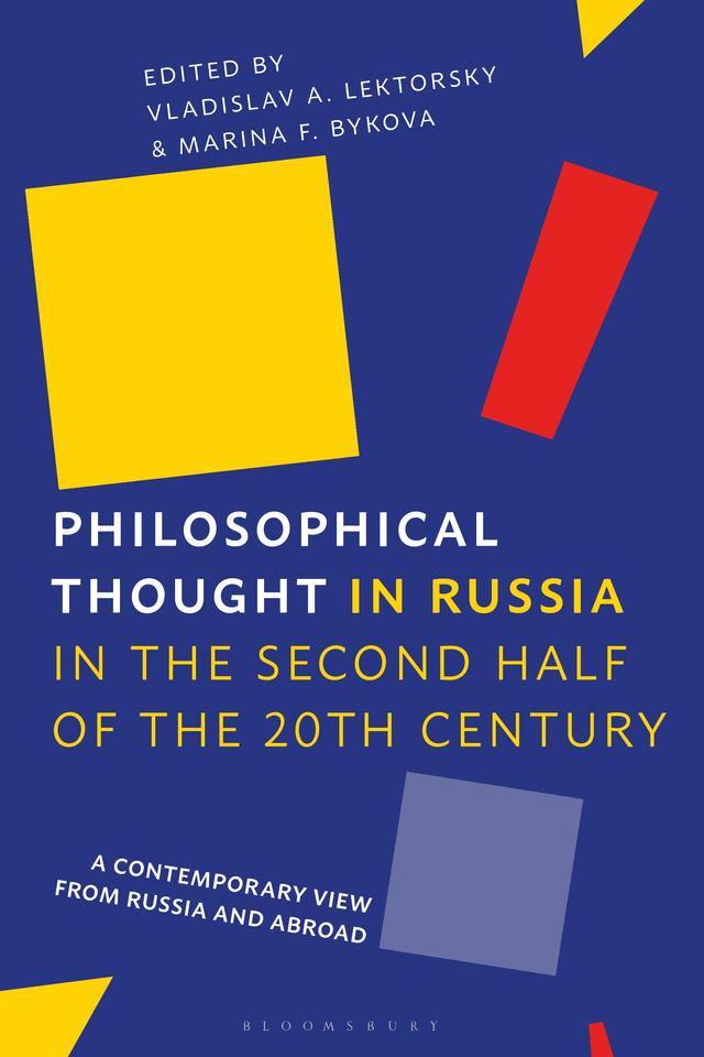 Philosophical Thought in Russia in the Second Half of the Twentieth Century by Marina F. Bykova, Vladislav Lektorsky
