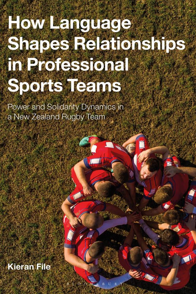 How Language Shapes Relationships in Professional Sports Teams by Kieran File