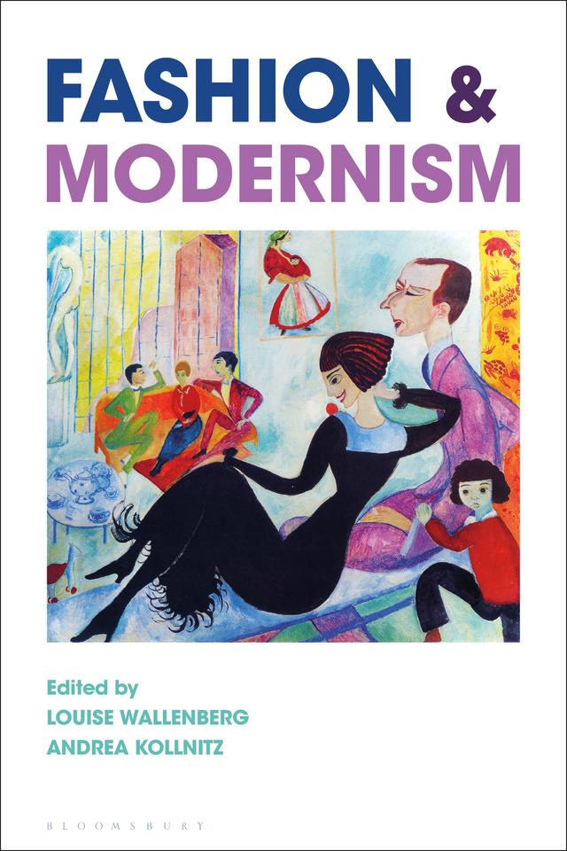 Fashion and Modernism by Andrea Kollnitz, Louise Wallenberg