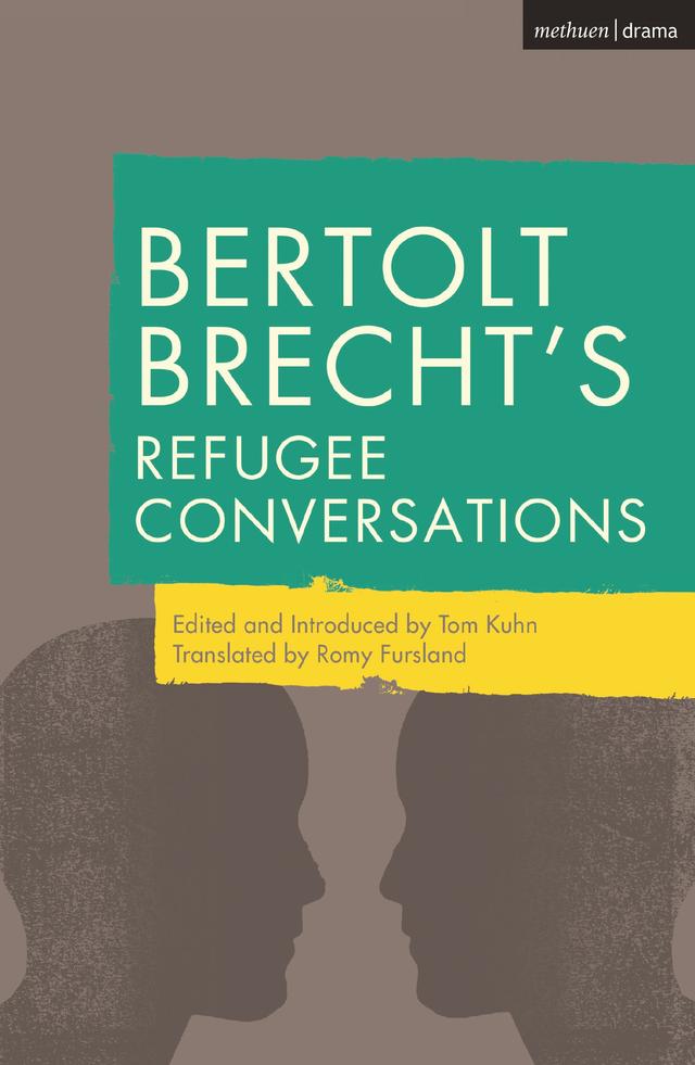 Bertolt Brecht's Refugee Conversations by Bertolt Brecht, Romy Fursland, Tom Kuhn