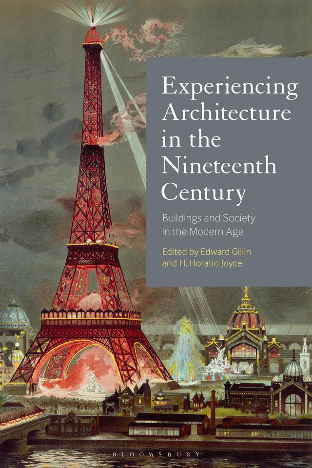 Experiencing Architecture in the Nineteenth Century by Edward Gillin, H. Horatio Joyce
