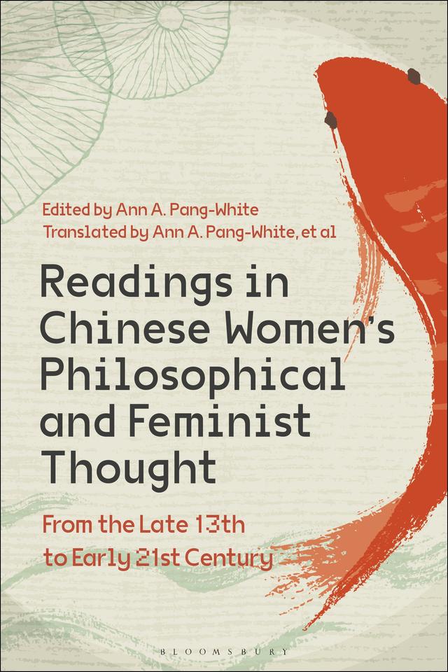 Readings in Chinese Women’s Philosophical and Feminist Thought by Ann A. Pang-White