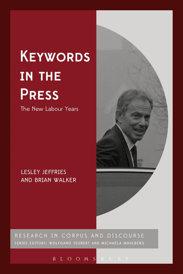 Keywords in the Press: The New Labour Years by Brian Walker, Lesley Jeffries