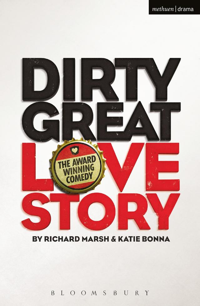 Dirty Great Love Story by Katie Bonna, Richard Marsh